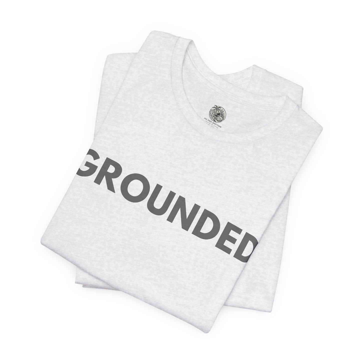 Grounded T-Shirt - The Island Rhythm
