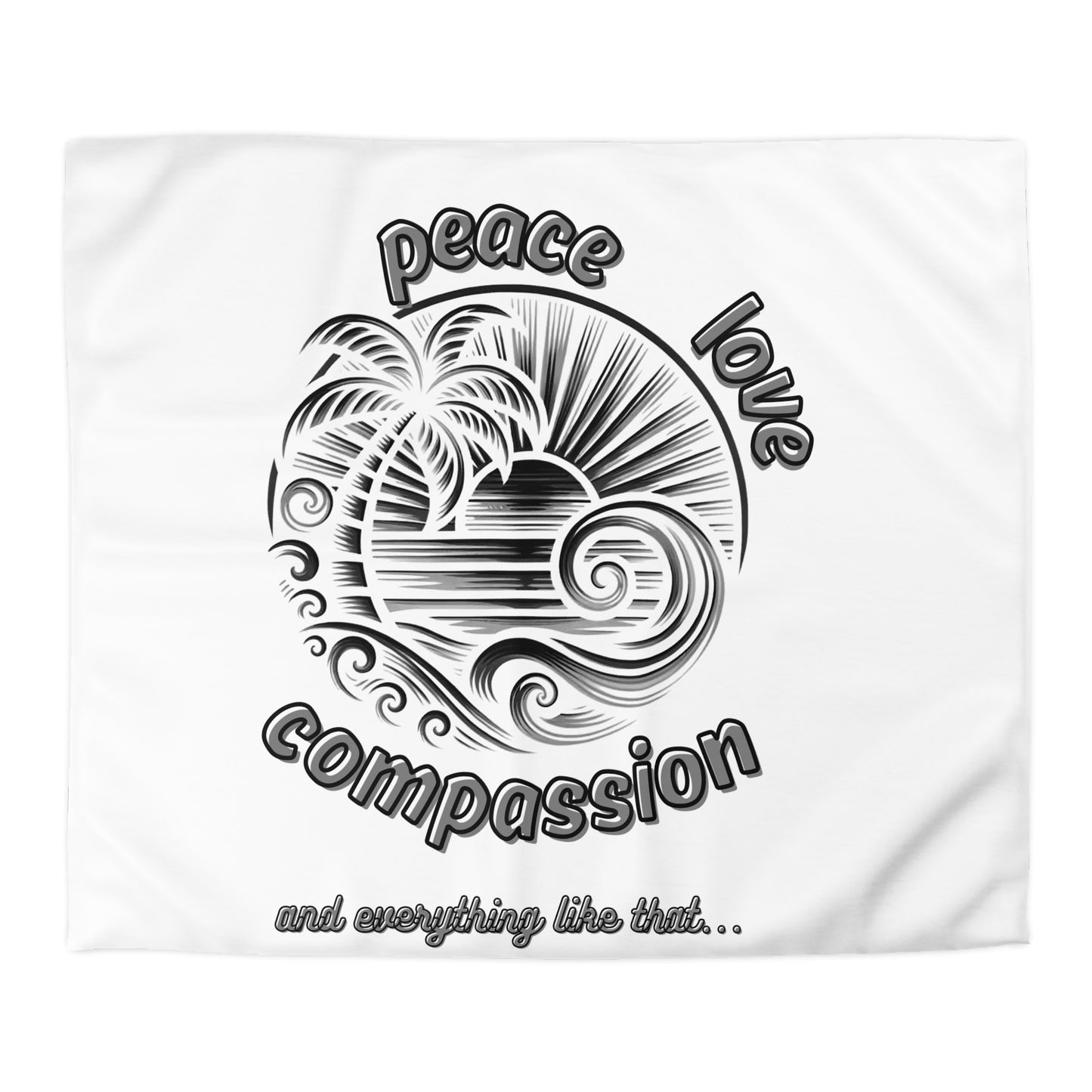 Peace Love Compassion Microfiber Duvet Cover - Beach Vibe Bedding - The Island Rhythm
