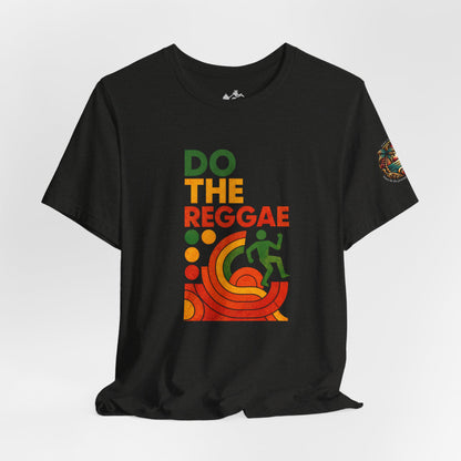 Feel the vibe in the "Do The Reggae" Tee - The Island Rhythm
